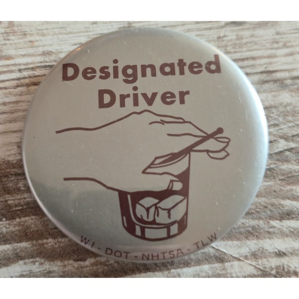 Vintage Designated Driver Pinback Button Wisconsin DOT NHTSA Tavern League 2.25"